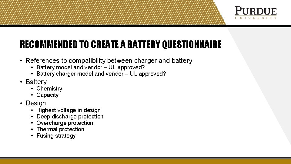RECOMMENDED TO CREATE A BATTERY QUESTIONNAIRE • References to compatibility between charger and battery