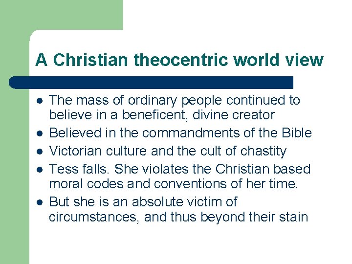 A Christian theocentric world view l l l The mass of ordinary people continued