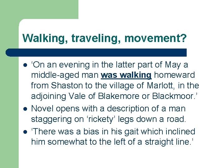 Walking, traveling, movement? l l l ‘On an evening in the latter part of