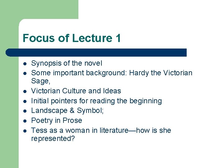 Focus of Lecture 1 l l l l Synopsis of the novel Some important