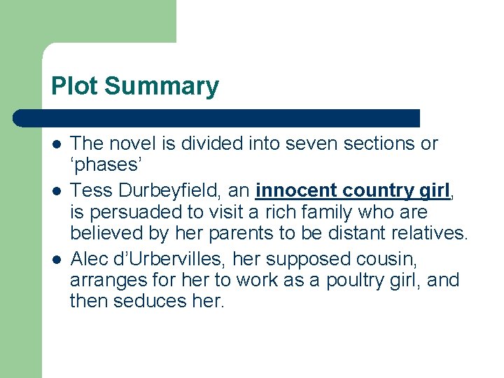 Plot Summary l l l The novel is divided into seven sections or ‘phases’