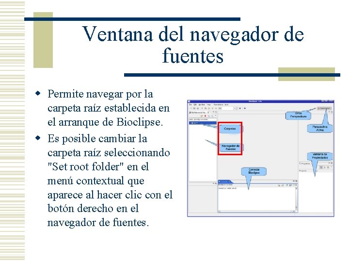 Ventana del navegador de fuentes w Permite navegar por la carpeta raíz establecida en