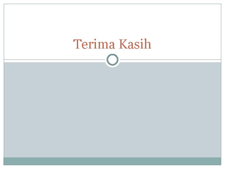 Terima Kasih 