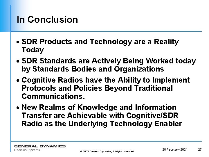 In Conclusion · SDR Products and Technology are a Reality Today · SDR Standards