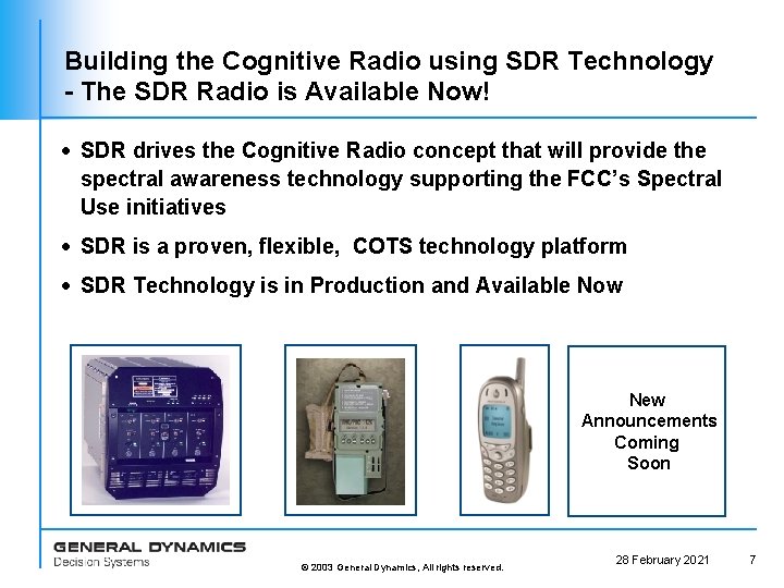 Building the Cognitive Radio using SDR Technology - The SDR Radio is Available Now!