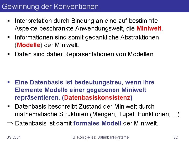 Gewinnung der Konventionen § Interpretation durch Bindung an eine auf bestimmte Aspekte beschränkte Anwendungswelt,