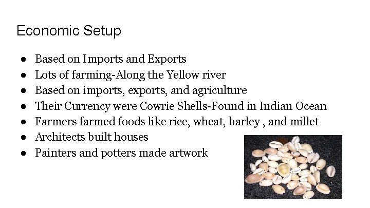 Economic Setup ● ● ● ● Based on Imports and Exports Lots of farming-Along