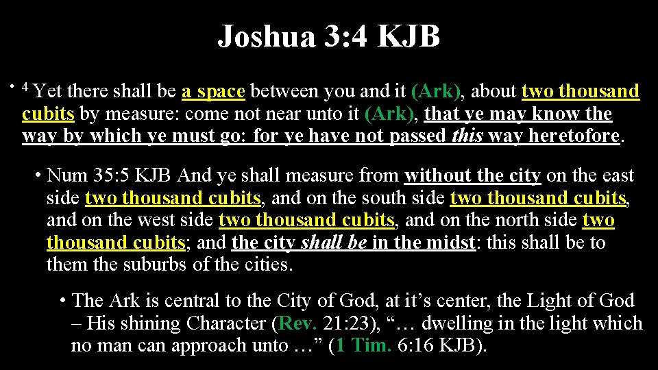 Joshua 3: 4 KJB • 4 Yet there shall be a space between you