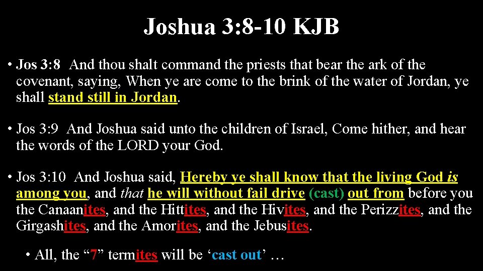 Joshua 3: 8 -10 KJB • Jos 3: 8 And thou shalt command the