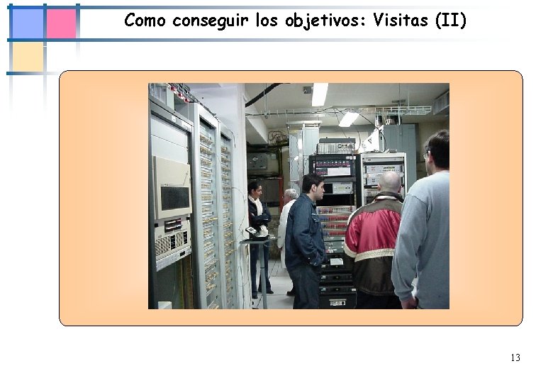 Como conseguir los objetivos: Visitas (II) 13 