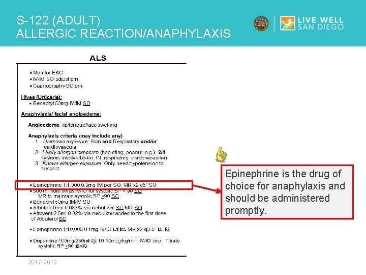 S-122 (ADULT) ALLERGIC REACTION/ANAPHYLAXIS Epinephrine is the drug of choice for anaphylaxis and should