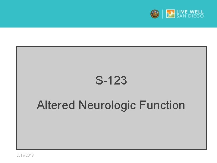 S-123 Altered Neurologic Function 2017 -2018 