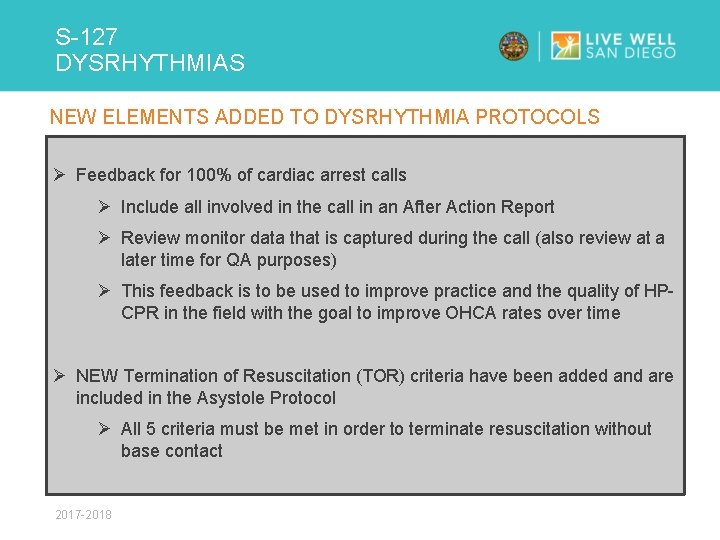 S-127 DYSRHYTHMIAS NEW ELEMENTS ADDED TO DYSRHYTHMIA PROTOCOLS Ø Feedback for 100% of cardiac