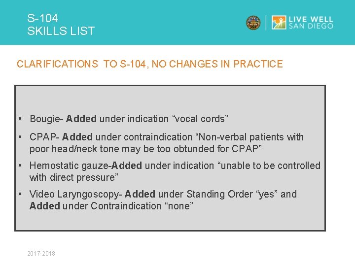 S-104 SKILLS LIST CLARIFICATIONS TO S-104, NO CHANGES IN PRACTICE • Bougie- Added under