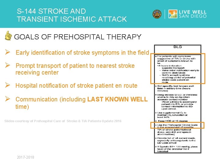 S-144 STROKE AND TRANSIENT ISCHEMIC ATTACK GOALS OF PREHOSPITAL THERAPY Ø Early identification of