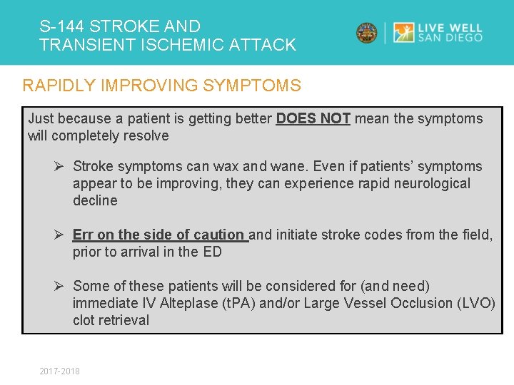 S-144 STROKE AND TRANSIENT ISCHEMIC ATTACK RAPIDLY IMPROVING SYMPTOMS Just because a patient is