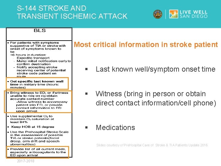 S-144 STROKE AND TRANSIENT ISCHEMIC ATTACK Most critical information in stroke patient § Last