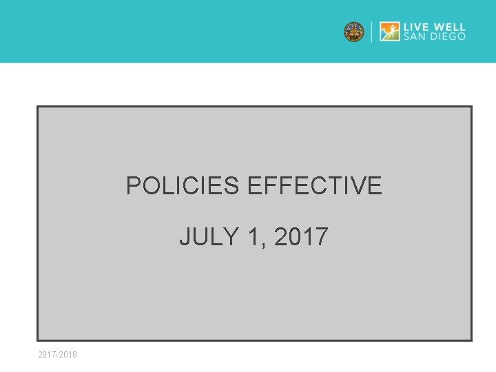POLICIES EFFECTIVE JULY 1, 2017 -2018 