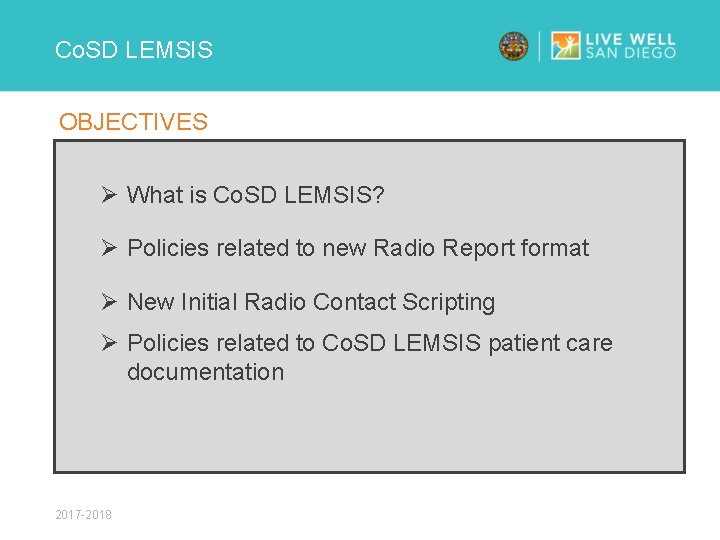 Co. SD LEMSIS OBJECTIVES Ø What is Co. SD LEMSIS? Ø Policies related to