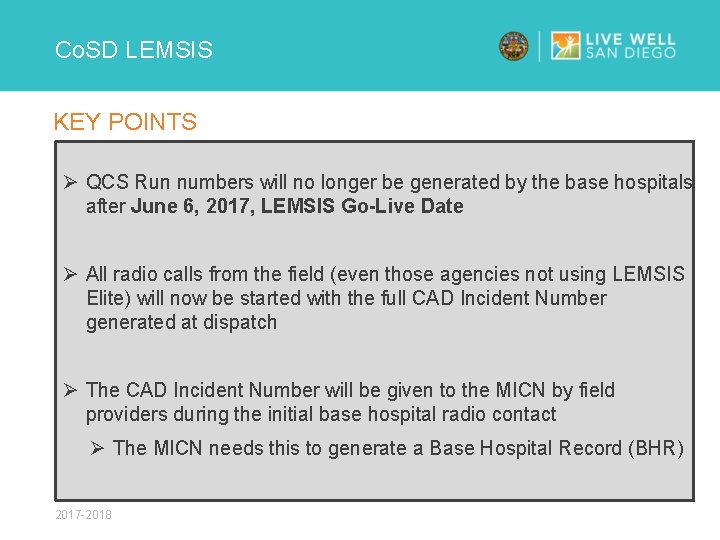 Co. SD LEMSIS KEY POINTS Ø QCS Run numbers will no longer be generated