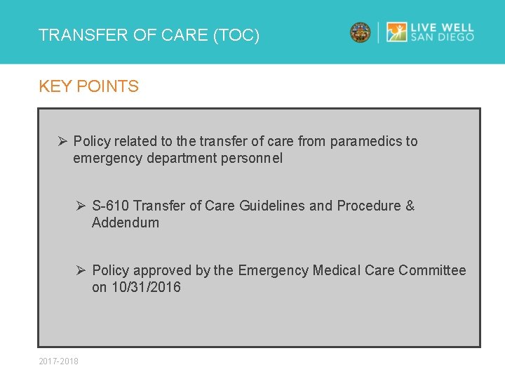 TRANSFER OF CARE (TOC) KEY POINTS Ø Policy related to the transfer of care