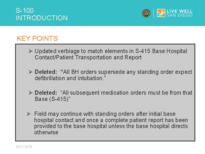 S-100 INTRODUCTION KEY POINTS Ø Updated verbiage to match elements in S-415 Base Hospital