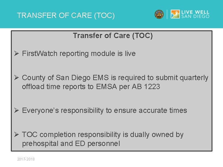 TRANSFER OF CARE (TOC) Transfer of Care (TOC) Ø First. Watch reporting module is