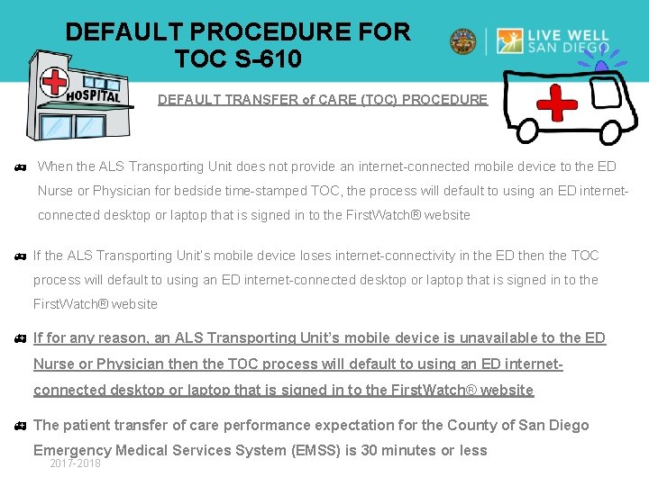 DEFAULT PROCEDURE FOR TOC S-610 DEFAULT TRANSFER of CARE (TOC) PROCEDURE h When the