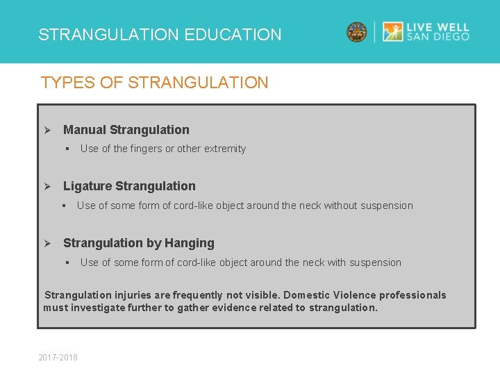 STRANGULATION EDUCATION TYPES OF STRANGULATION Ø Manual Strangulation § Use of the fingers or