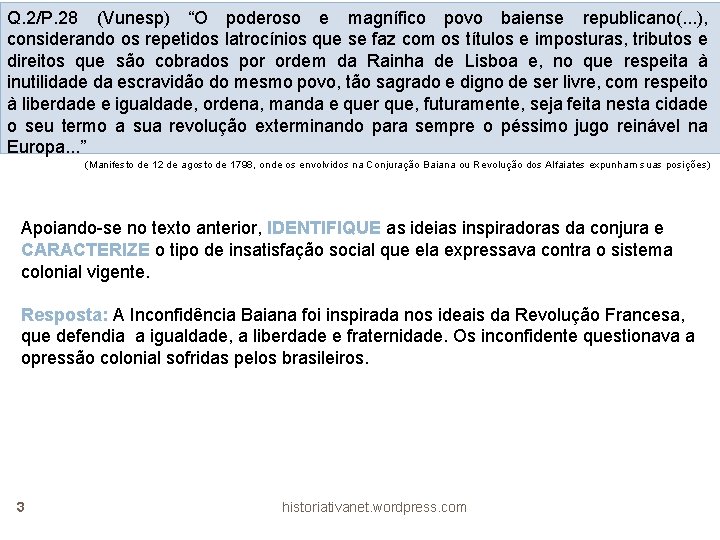 Q. 2/P. 28 (Vunesp) “O poderoso e magnífico povo baiense republicano(. . . ),