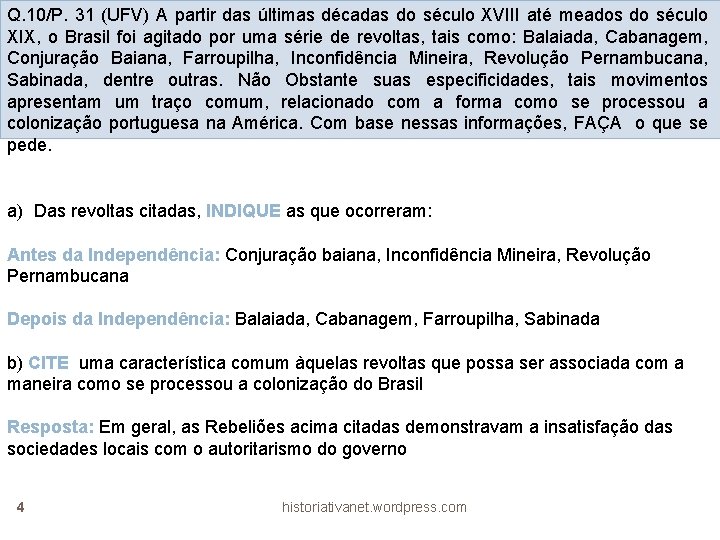 Q. 10/P. 31 (UFV) A partir das últimas décadas do século XVIII até meados