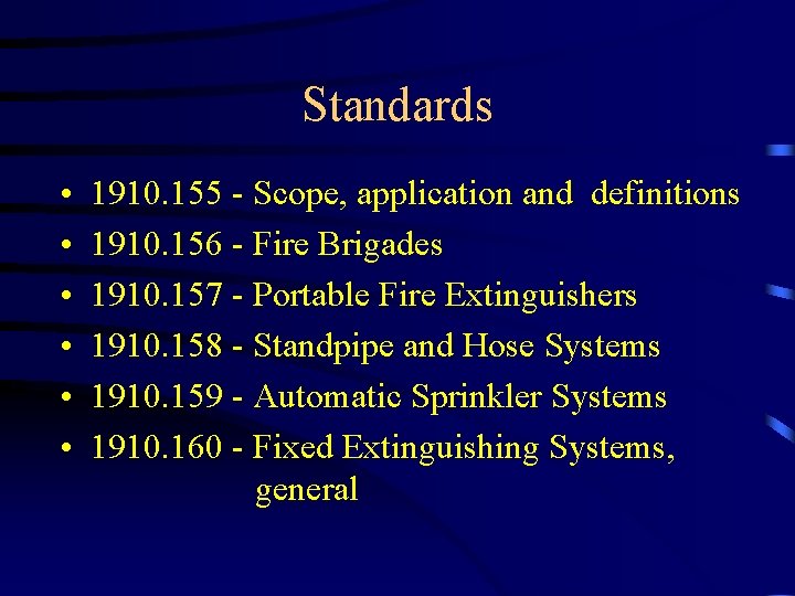 Standards • • • 1910. 155 - Scope, application and definitions 1910. 156 -