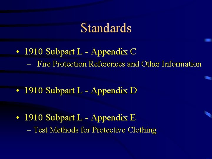 Standards • 1910 Subpart L - Appendix C – Fire Protection References and Other