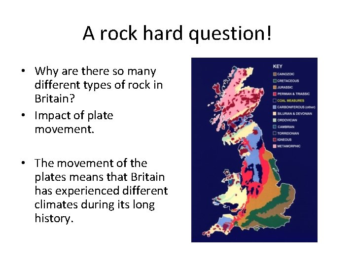 A rock hard question! • Why are there so many different types of rock