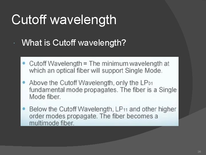 Cutoff wavelength What is Cutoff wavelength? 36 