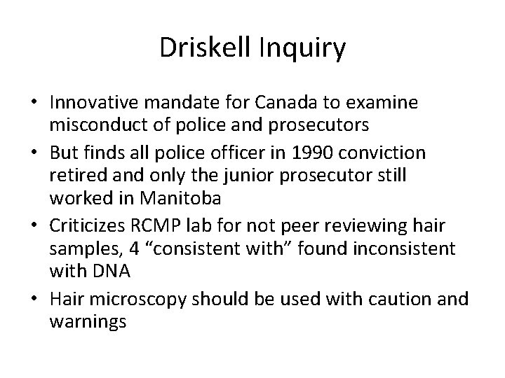 Driskell Inquiry • Innovative mandate for Canada to examine misconduct of police and prosecutors