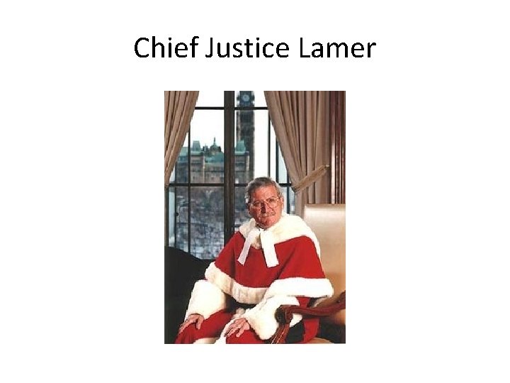 Chief Justice Lamer 