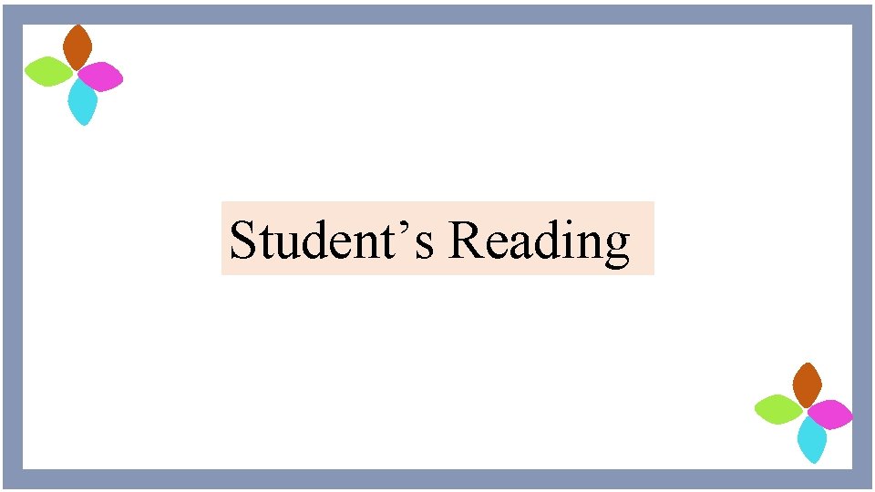 Student’s Reading 