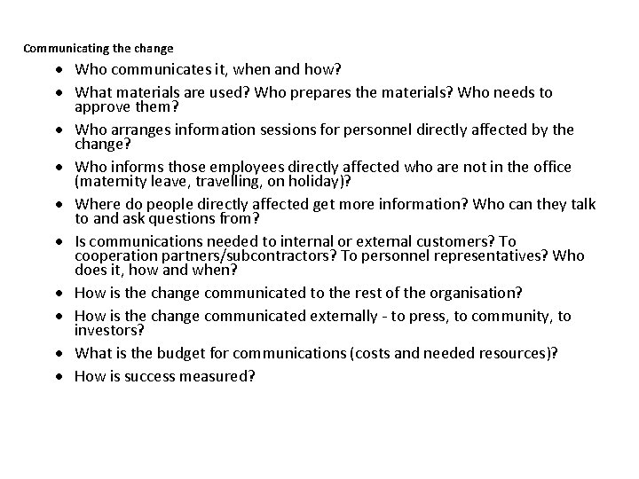 Communicating the change · Who communicates it, when and how? · What materials are
