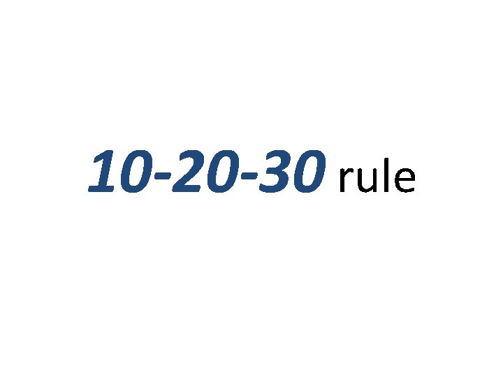 10 -20 -30 rule 