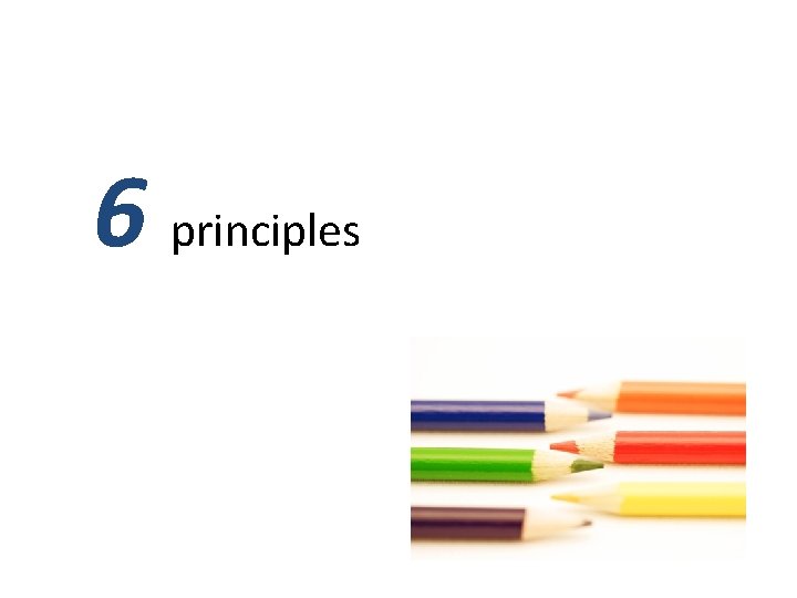 6 principles 