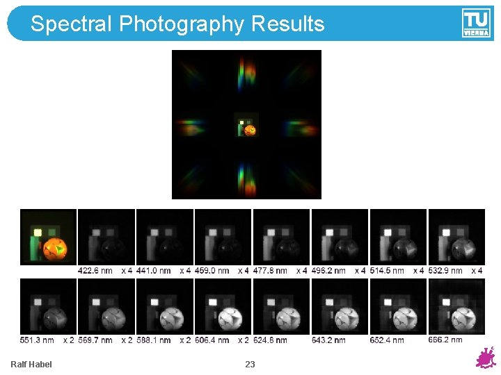 Spectral Photography Results Ralf Habel 23 Spectral Photography Results Ralf Habel 23