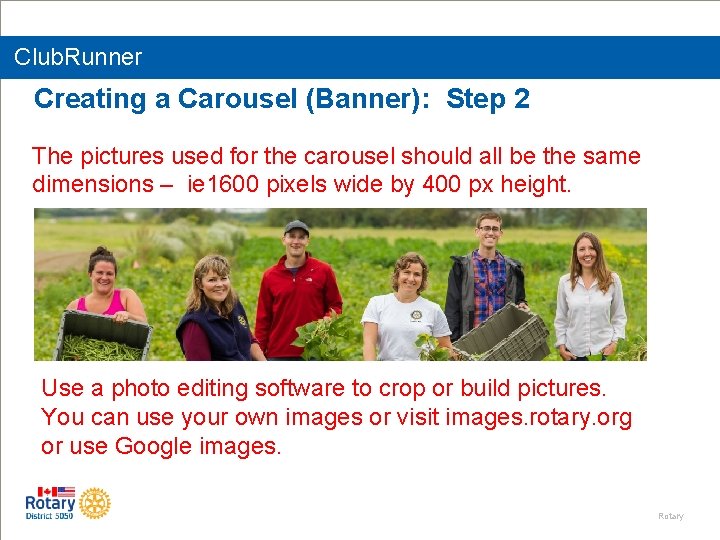 Club. Runner Creating a Carousel (Banner): Step 2 The pictures used for the carousel