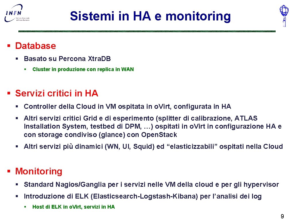 Sistemi in HA e monitoring § Database § Basato su Percona Xtra. DB §