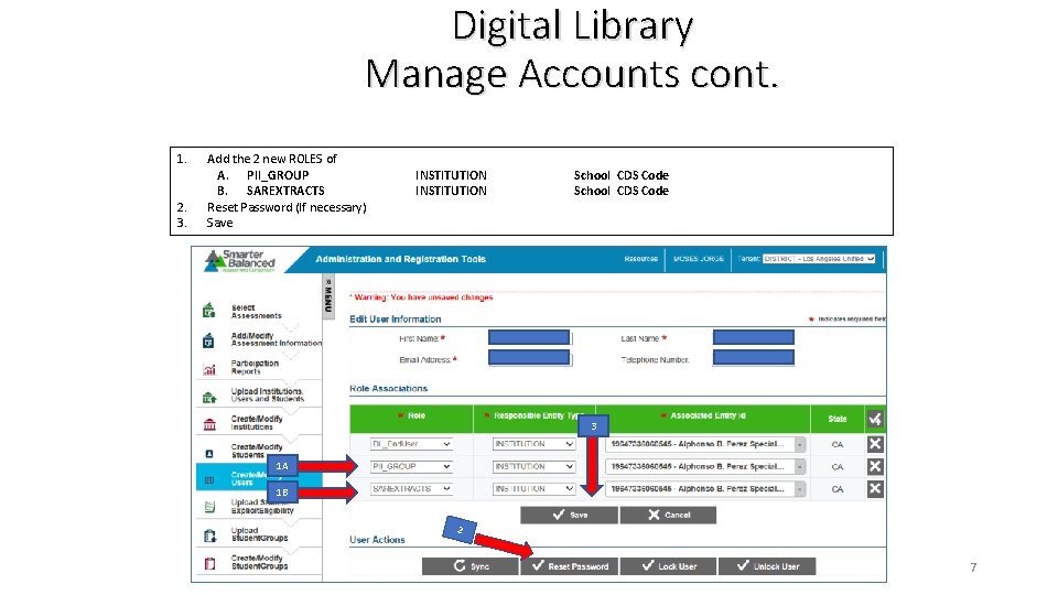 Digital Library Manage Accounts cont. 1. 2. 3. Add the 2 new ROLES of