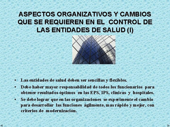 ASPECTOS ORGANIZATIVOS Y CAMBIOS QUE SE REQUIEREN EN EL CONTROL DE LAS ENTIDADES DE
