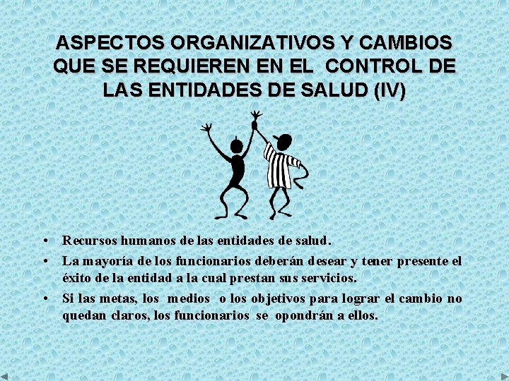 ASPECTOS ORGANIZATIVOS Y CAMBIOS QUE SE REQUIEREN EN EL CONTROL DE LAS ENTIDADES DE