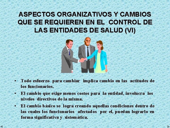 ASPECTOS ORGANIZATIVOS Y CAMBIOS QUE SE REQUIEREN EN EL CONTROL DE LAS ENTIDADES DE