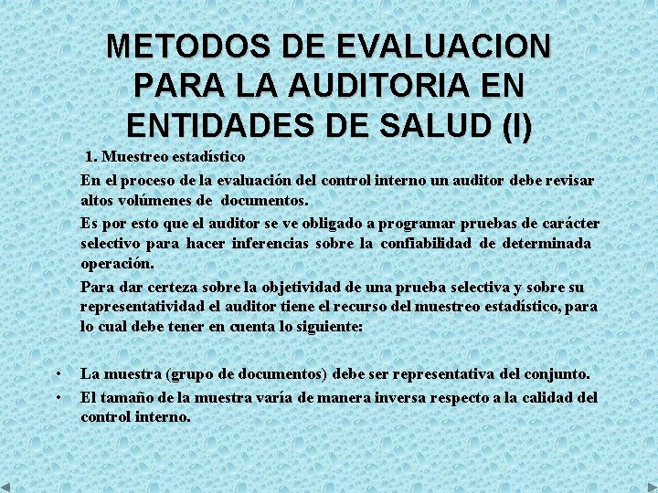 METODOS DE EVALUACION PARA LA AUDITORIA EN ENTIDADES DE SALUD (I) 1. Muestreo estadístico