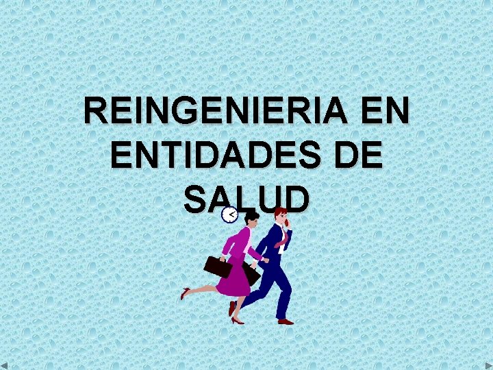 REINGENIERIA EN ENTIDADES DE SALUD 